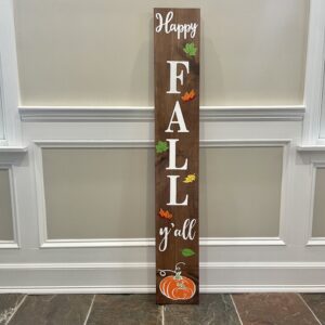 Happy Fall Y'all porch sign. Beautiful fall colors. 48" H weather resistant, indoor, outdoor.